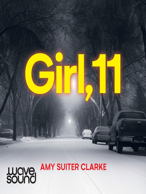 Title details for Girl, 11 by Amy Suiter Clarke - Available